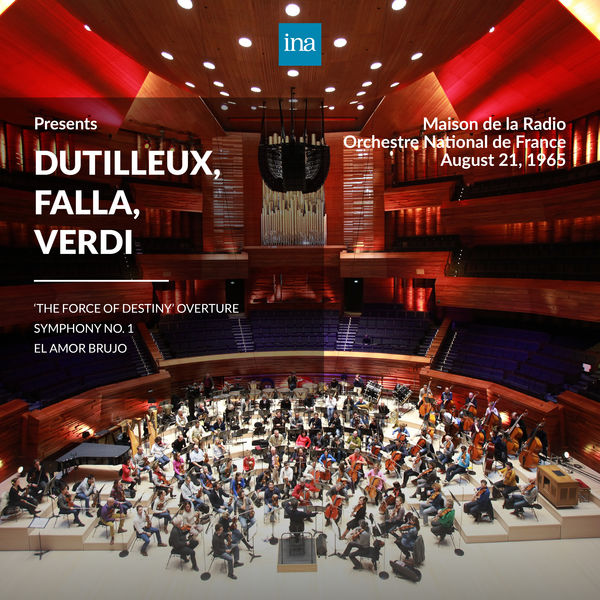 Orchestre National de France - INA Presents: Dutilleux, Falla, Verdi by Orchestre National de France at the Maison de la Radio Orchestre National de France - INA Presents: Dutilleux, Falla, Verdi by Orchestre National de France at the Maison de la Radio