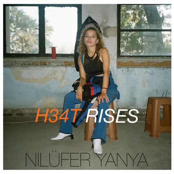 Nilüfer Yanya|H34T RISES Nilüfer Yanya|H34T RISES