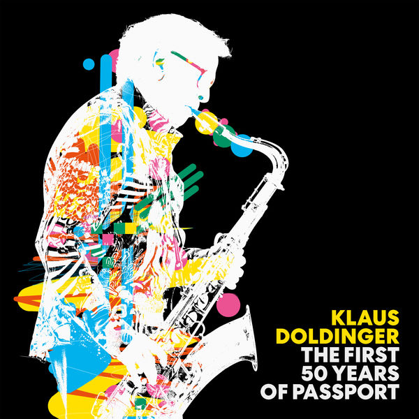 Klaus Doldinger|The First 50 Years of Passport (Remastered Edition) Klaus Doldinger|The First 50 Years of Passport (Remastered Edition)