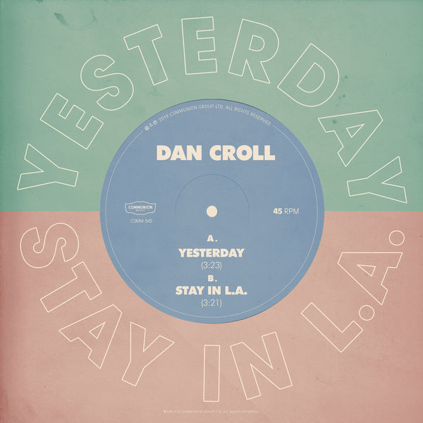 Dan Croll - Yesterday / Stay in L.A. Dan Croll - Yesterday / Stay in L.A.