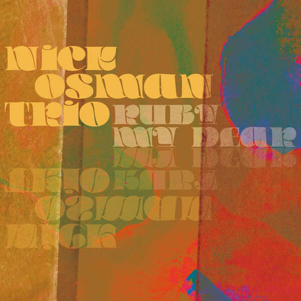 Dear Ruby Ruby My Dear, Nick Osman Trio - Qobuz