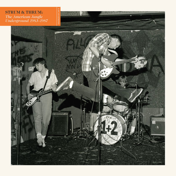 Various Artists - Strum & Thrum: The American Jangle Underground 1983-1987 Various Artists - Strum & Thrum: The American Jangle Underground 1983-1987