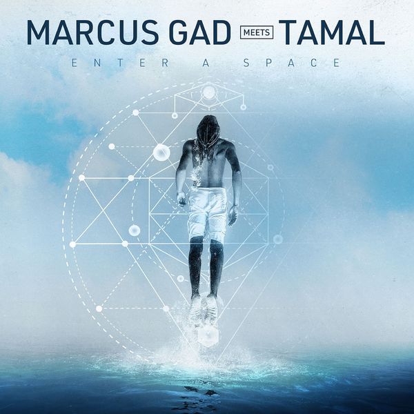 Marcus Gad|Enter a Space Marcus Gad|Enter a Space
