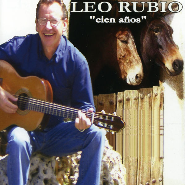 Leo Rubio - Cien Años Leo Rubio - Cien Años