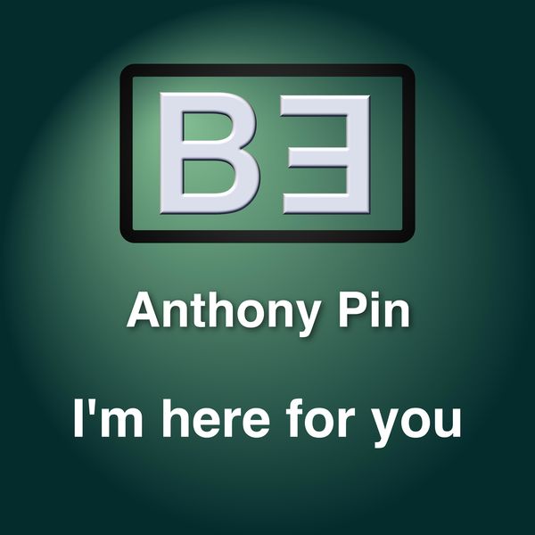 Anthony Pin - I'm Here for You Anthony Pin - I'm Here for You