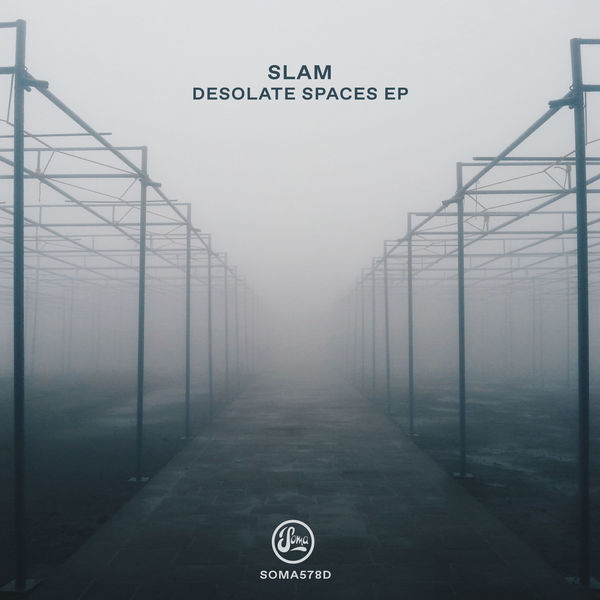 Slam - Desolate Spaces EP Slam - Desolate Spaces EP