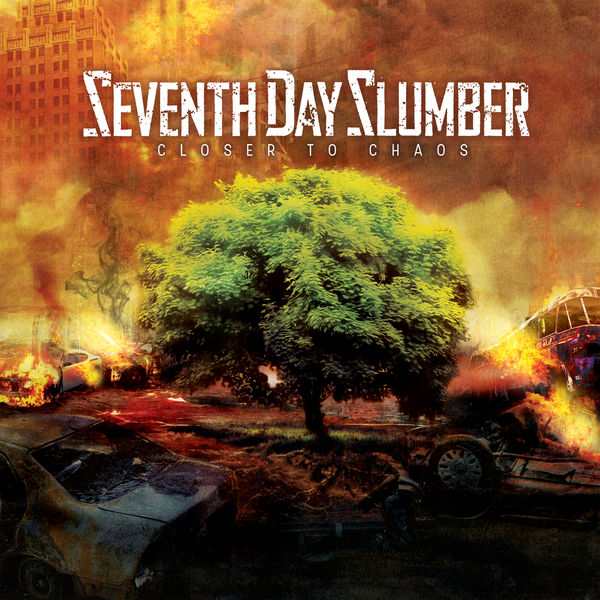 Seventh Day Slumber|Closer To Chaos Seventh Day Slumber|Closer To Chaos
