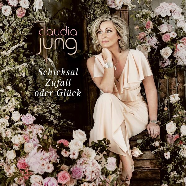 Claudia Jung|Schicksal, Zufall oder Glück Claudia Jung|Schicksal, Zufall oder Glück