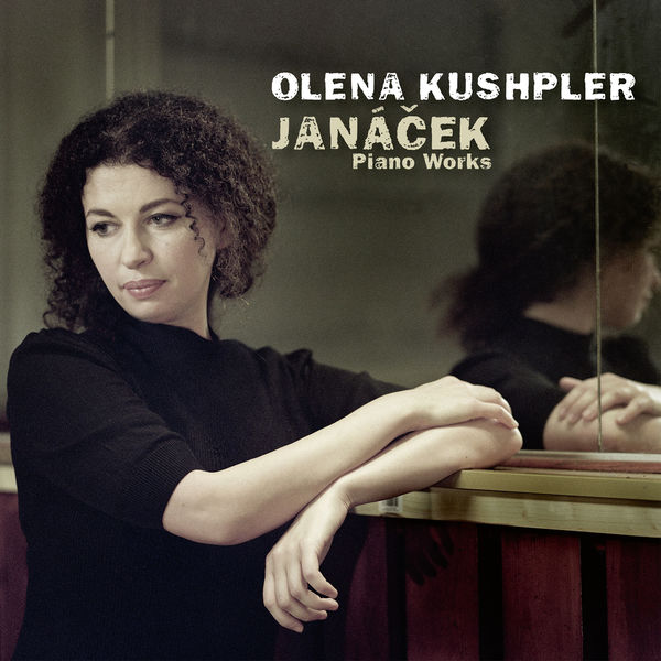 Olena Kushpler|Janáček: Piano Works Olena Kushpler|Janáček: Piano Works