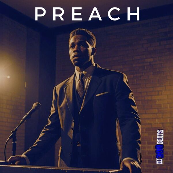 Dj300beats|Preach Dj300beats|Preach