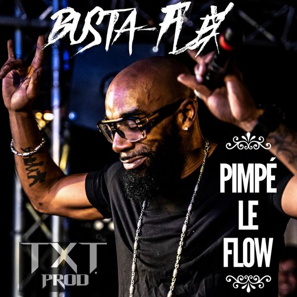 Busta Flex|Pimpé le flow Busta Flex|Pimpé le flow