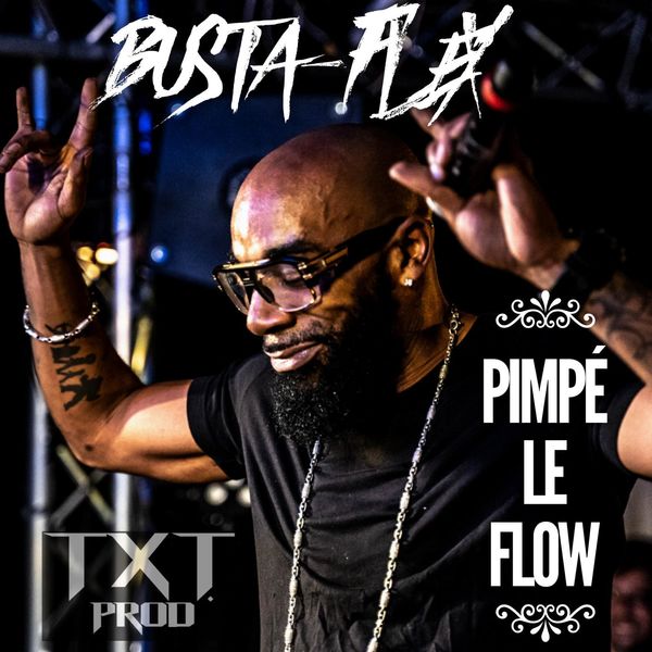 Busta Flex|Pimpé le flow