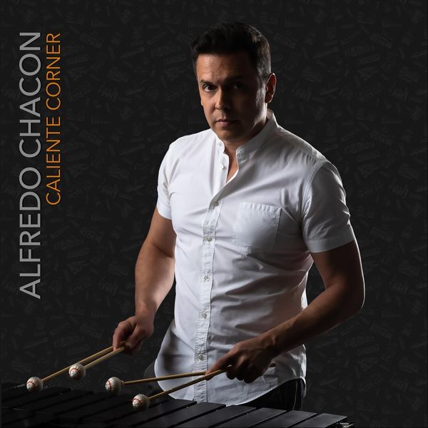 Alfredo Chacon|Caliente Corner Alfredo Chacon|Caliente Corner