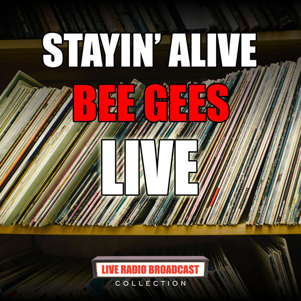 Bee Gees|Stayin' Alive (Live)