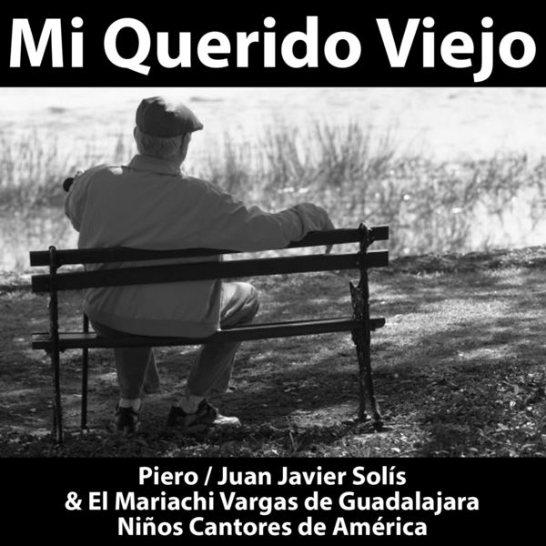 Piero - Mi Querido Viejo - Single Piero - Mi Querido Viejo - Single