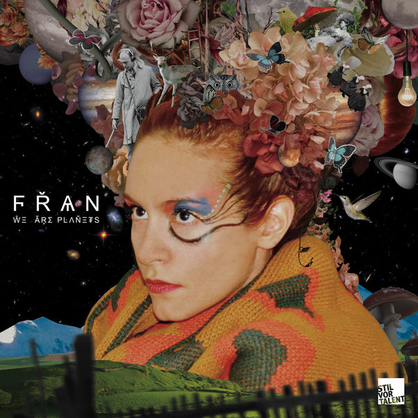 Fran|We Are Planets Fran|We Are Planets