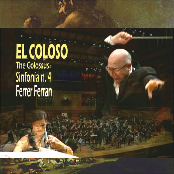 FERRER FERRAN, Banda Sinfónica Juvenil Simón Bolivar & Igor Martínez|Ferrer Ferran: el Coloso, Sinfonía N. 4 (The Colossus)