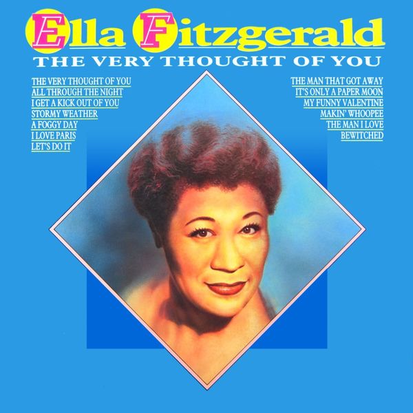 Ella Fitzgerald - The Very Thought Of You Ella Fitzgerald - The Very Thought Of You