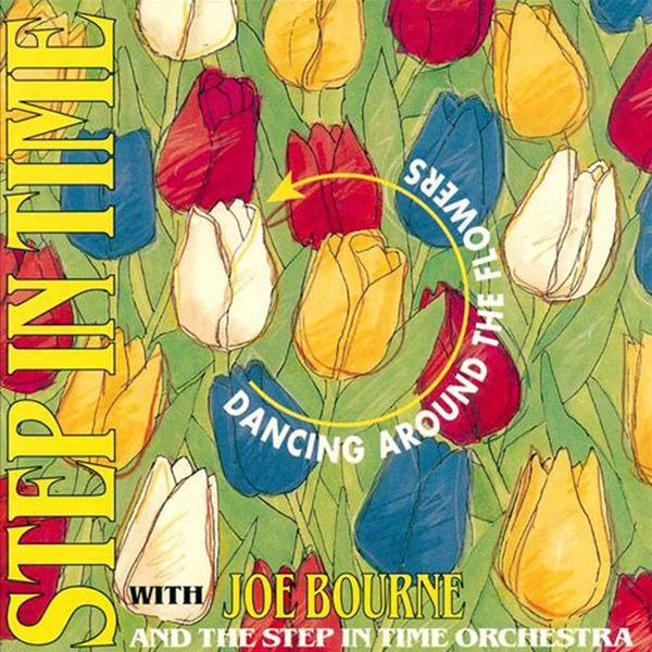 Joe Bourne - Dancing around the Flowers with Joe Bourne and the S.I.T. Orchestra and Singers Joe Bourne - Dancing around the Flowers with Joe Bourne and the S.I.T. Orchestra and Singers