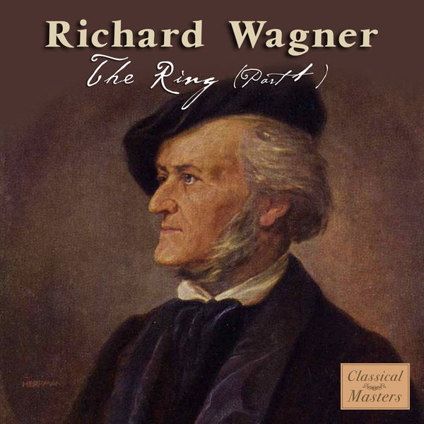 Richard Wagner|Richard Wagner: The Ring (Part 1) Richard Wagner|Richard Wagner: The Ring (Part 1)