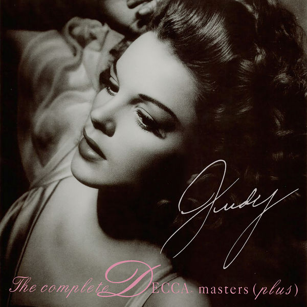 Judy Garland - The Complete Decca Masters (Plus) Judy Garland - The Complete Decca Masters (Plus)