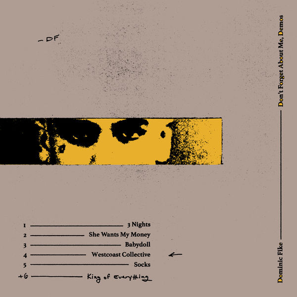 Dominic Fike|Don't Forget About Me, Demos Dominic Fike|Don't Forget About Me, Demos