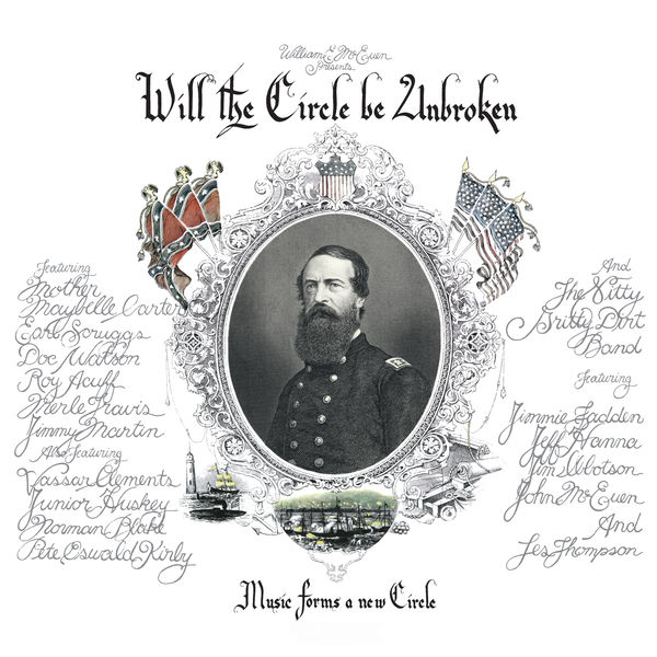 The Nitty Gritty Dirt Band|Will The Circle Be Unbroken (40th Anniversary Edition) The Nitty Gritty Dirt Band|Will The Circle Be Unbroken (40th Anniversary Edition)