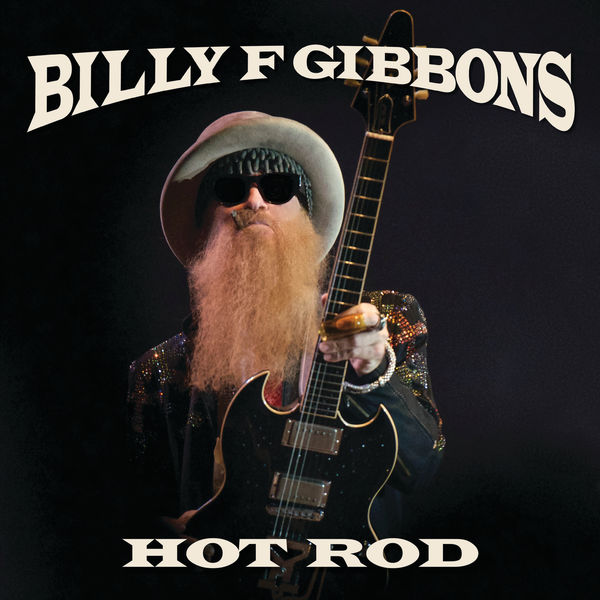 Billy F Gibbons - Hot Rod Billy F Gibbons - Hot Rod