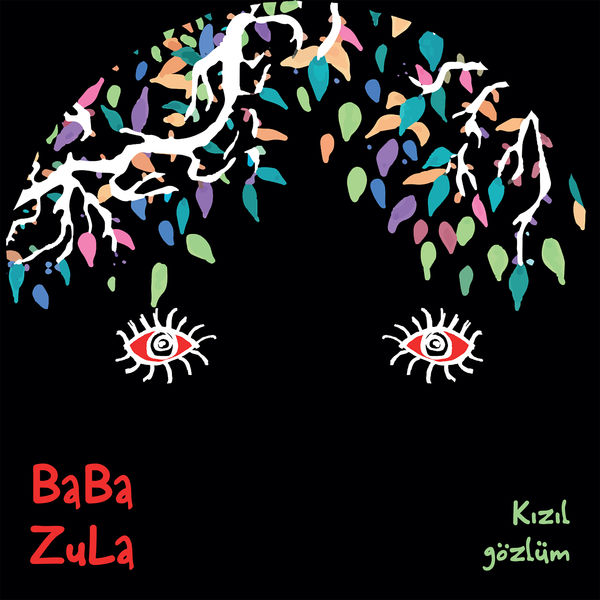 Baba Zula - Kızıl gözlüm Baba Zula - Kızıl gözlüm