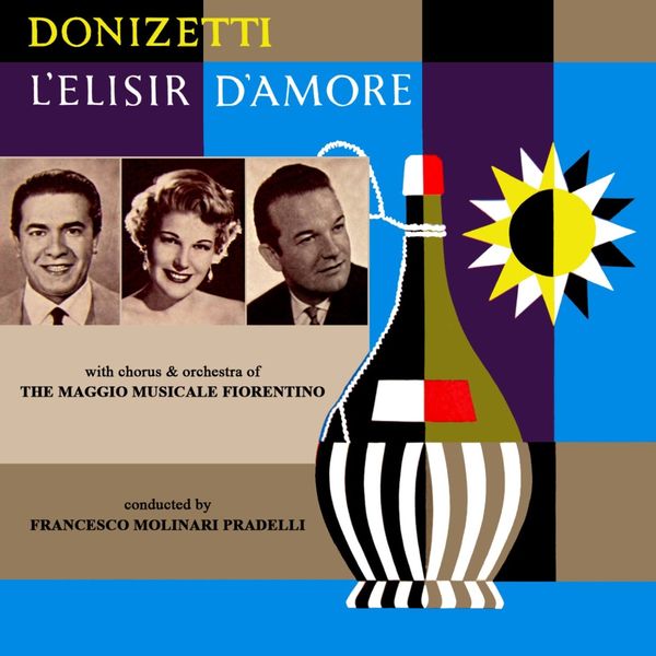 Orchestra of the Maggio Musicale Fiorentino - Donizetti L'Elisir D'Amore Orchestra of the Maggio Musicale Fiorentino - Donizetti L'Elisir D'Amore