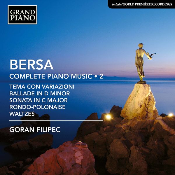 Goran Filipec|Bersa: Complete Piano Works, Vol. 2