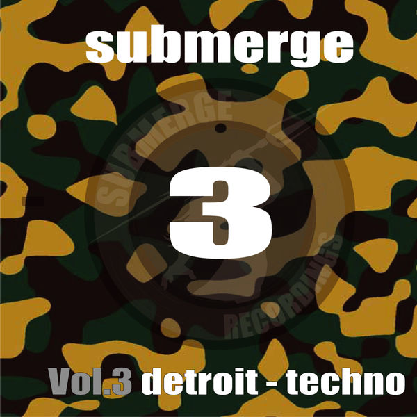 Various Interprets|Submerge Vol.3-Detroit Techno 2