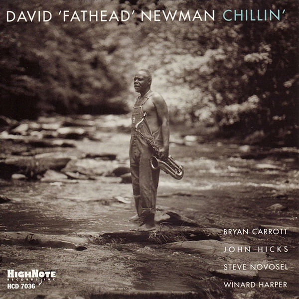 David "Fathead" Newman|Chillin' David "Fathead" Newman|Chillin'