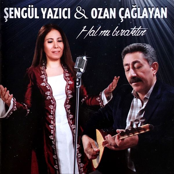 Şengül Yazıcı, Ozan Çağlayan - Hal Mi Bıraktın Şengül Yazıcı, Ozan Çağlayan - Hal Mi Bıraktın