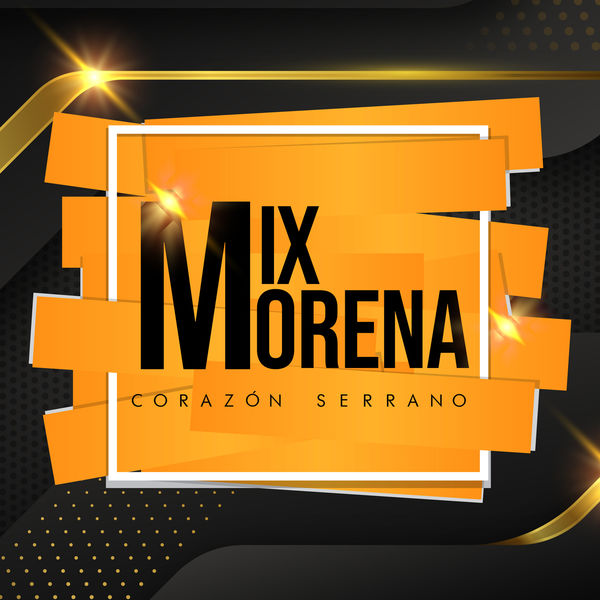 Corazón Serrano|Mix Morena (En Vivo)