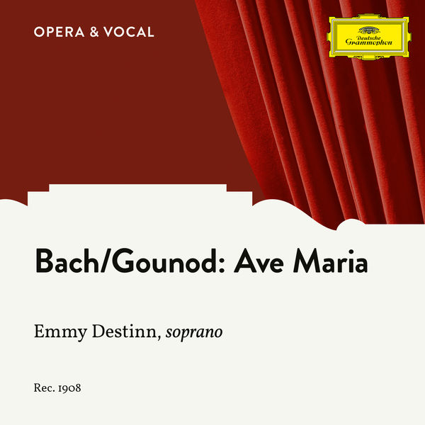 Emmy Destinn|J.S. Bach, Gounod: Ave Maria