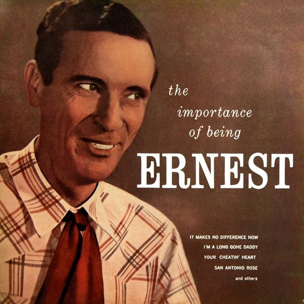 Ernest Tubb - The Importance Of Being Ernest Ernest Tubb - The Importance Of Being Ernest