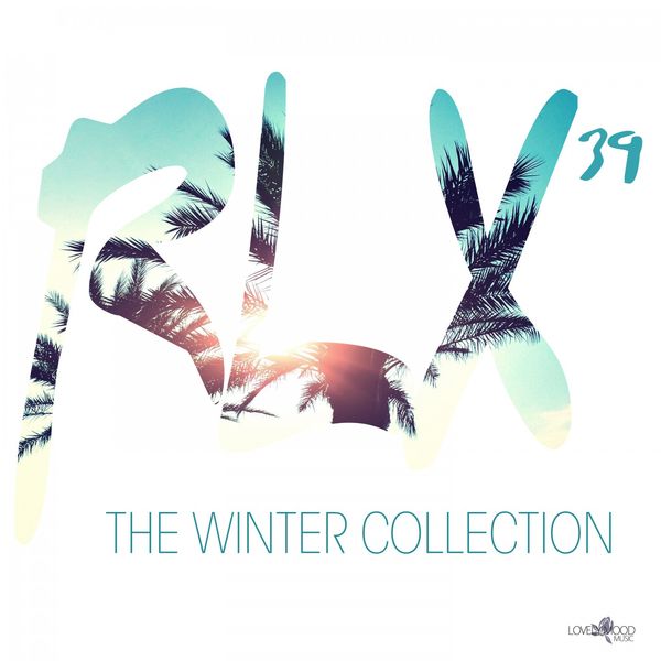 Various Artists|Rlx #39 - The Chill out Collection Various Artists|Rlx #39 - The Chill out Collection
