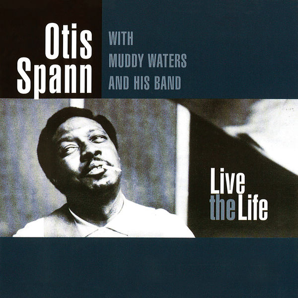 Otis Spann|Live The Life