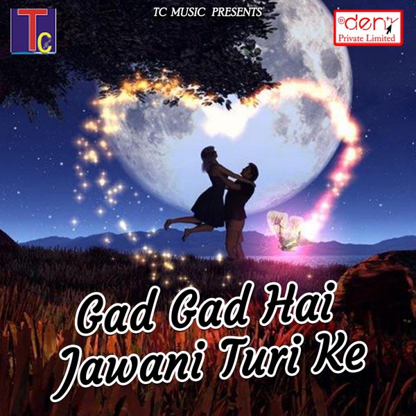 Various Artists - Gad Gad Hai Jawani Turi Ke Various Artists - Gad Gad Hai Jawani Turi Ke