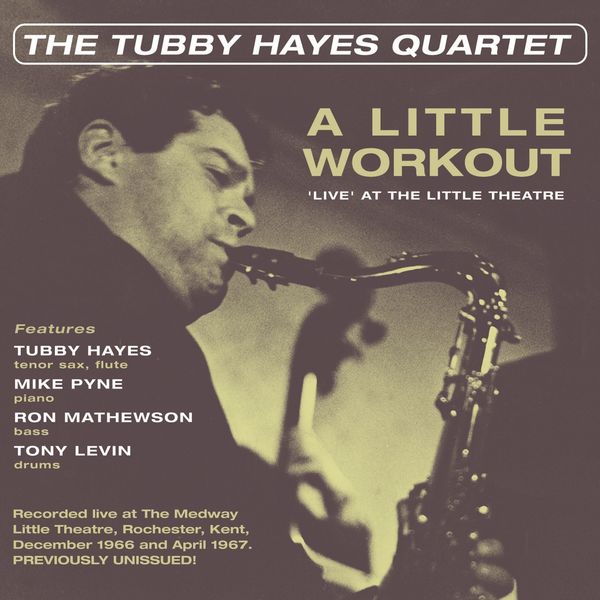 Tubby Hayes - The Tubby Hayes Quartet Tubby Hayes - The Tubby Hayes Quartet