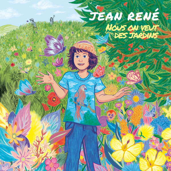 Jean René|Nous on veut des jardins Jean René|Nous on veut des jardins