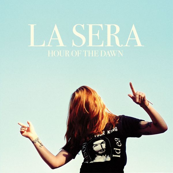 La Sera - Hour Of The Dawn La Sera - Hour Of The Dawn
