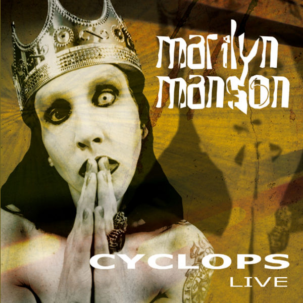 Cyclops (Live), Marilyn Manson - Qobuz