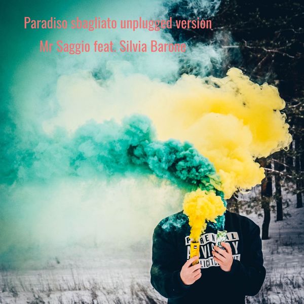Mr Saggio - Paradiso sbagliato (Unplugged Version) Mr Saggio - Paradiso sbagliato (Unplugged Version)