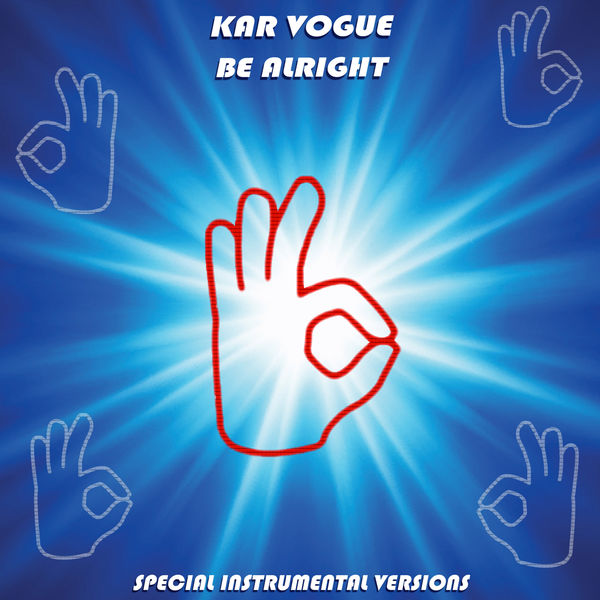 Kar Vogue - Be Alright (Special Instrumental Versions) Kar Vogue - Be Alright (Special Instrumental Versions)