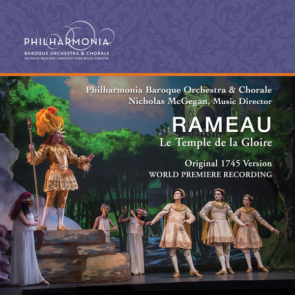 Philharmonia Baroque Orchestra - Rameau: Le temple de la gloire, RCT 59 (Live) Philharmonia Baroque Orchestra - Rameau: Le temple de la gloire, RCT 59 (Live)