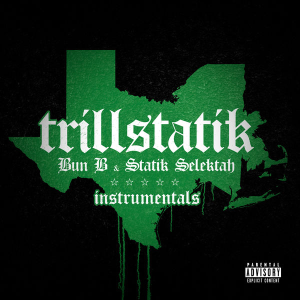 Bun B - TrillStatik (Deluxe Instrumental Version) Bun B - TrillStatik (Deluxe Instrumental Version)