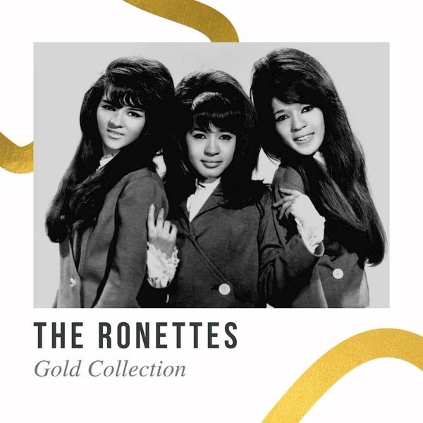 The Ronettes|The Ronettes - Gold Collection The Ronettes|The Ronettes - Gold Collection