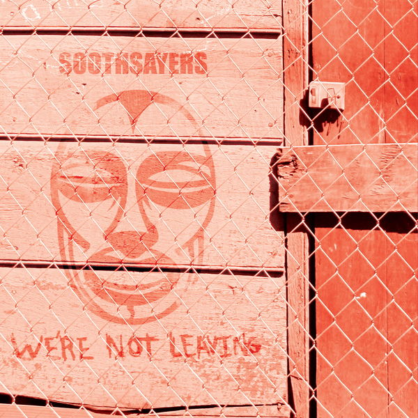 Soothsayers - We're Not Leaving EP Soothsayers - We're Not Leaving EP